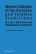 E-Book (pdf) Women's Studies of the Christian and Islamic Traditions von Kari Elisabeth Børresen, K. Vogt