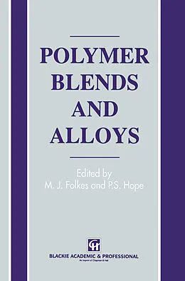 E-Book (pdf) Polymer Blends and Alloys von M. J. Folkes, P. S. Hope