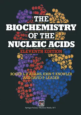 E-Book (pdf) The Biochemistry of the Nucleic Acids von R. L. P. Adams, J. T. Knowler, D. P. Leader