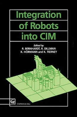 E-Book (pdf) Integration of Robots into CIM von Roger Bernard, R. Dillman, K. Hormann