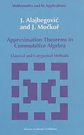 E-Book (pdf) Approximation Theorems in Commutative Algebra von J. Alajbegovic, J. Mockor