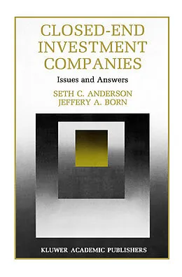 E-Book (pdf) Closed-End Investment Companies von Seth Anderson, Gustav V. R Born