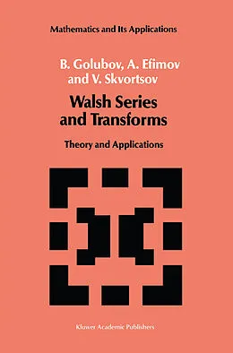 E-Book (pdf) Walsh Series and Transforms von B. Golubov, A. Efimov, V. Skvortsov