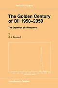 E-Book (pdf) The Golden Century of Oil 1950-2050 von C. J. Campbell