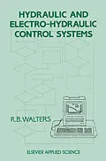 E-Book (pdf) Hydraulic and Electro-Hydraulic Control Systems von R. B. Walters