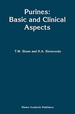 E-Book (pdf) Purines: Basic and Clinical Aspects von T. W. Stone, Anne Simmonds