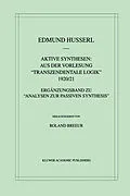 E-Book (pdf) Aktive Synthesen: Aus der Vorlesung "Transzendentale Logik" 1920/21 von Edmund Husserl, Roland Breeur