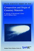 E-Book (pdf) Composition and Origin of Cometary Materials von K. Altwegg, P. Ehrenfreund, Johannes Geiss