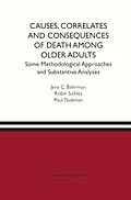 E-Book (pdf) Causes, Correlates and Consequences of Death Among Older Adults von Jere R. Behrman, Robin C. Sickles, Paul Taubman