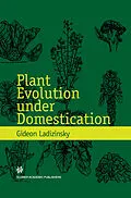E-Book (pdf) Plant Evolution under Domestication von Gideon Ladizinsky