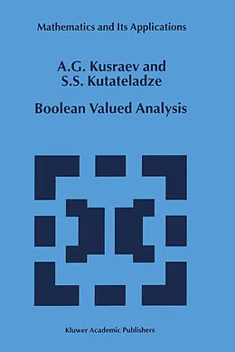 E-Book (pdf) Boolean Valued Analysis von A. G. Kusraev, Semën Samsonovich Kutateladze