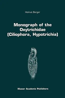 E-Book (pdf) Monograph of the Oxytrichidae (Ciliophora, Hypotrichia) von Helmut Berger