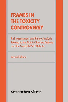 E-Book (pdf) Frames in the Toxicity Controversy von Arnold Tukker
