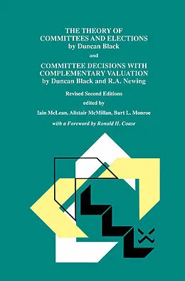 E-Book (pdf) The Theory of Committees and Elections by Duncan Black and Committee Decisions with Complementary Valuation by Duncan Black and R.A. Newing von 