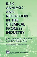 E-Book (pdf) Risk Analysis and Reduction in the Chemical Process Industry von J. M. Santamaría Ramiro, P. A. Braña Aísa