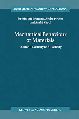 E-Book (pdf) Mechanical Behaviour of Materials von Dominique François, André Pineau, André Zaoui