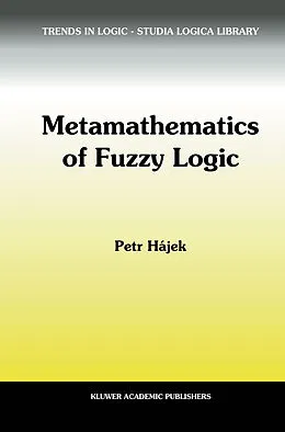 E-Book (pdf) Metamathematics of Fuzzy Logic von Petr Hájek