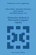 E-Book (pdf) Elimination Methods in Polynomial Computer Algebra von V. Bykov, A. Kytmanov, M. Lazman