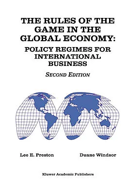 E-Book (pdf) The Rules of the Game in the Global Economy von Lee E. Preston, Duane Windsor
