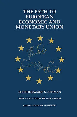 E-Book (pdf) The Path to European Economic and Monetary Union von Scheherazade S. Rehman