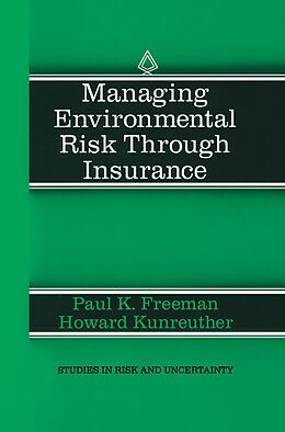 E-Book (pdf) Managing Environmental Risk Through Insurance von Paul K. Freeman, Howard Kunreuther