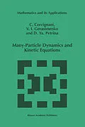E-Book (pdf) Many-Particle Dynamics and Kinetic Equations von C. Cercignani, U. I. Gerasimenko, D. Y. Petrina
