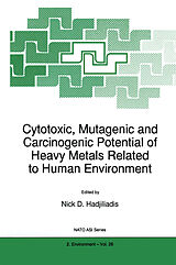 E-Book (pdf) Cytotoxic, Mutagenic and Carcinogenic Potential of Heavy Metals Related to Human Environment von 