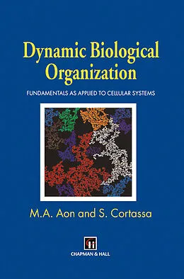 E-Book (pdf) Dynamic Biological Organization von Miguel A. Aon, S. Cortassa