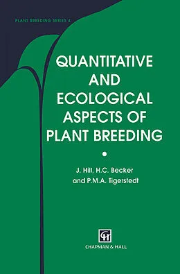 E-Book (pdf) Quantitative and Ecological Aspects of Plant Breeding von J. Hill, H. C. Becker, P. M. Tigerstedt