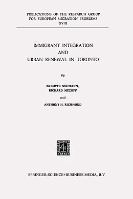 E-Book (pdf) Immigrant Integration and Urban Renewal in Toronto von B. De Neumann, R. Mezoff, A. H. Richmond