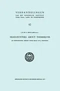 E-Book (pdf) Head-Hunters About Themselves von Jan Honore Maria Cornelis Boelaars