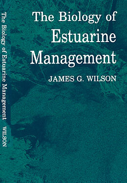 Couverture cartonnée The Biology of Estuarine Management de James Wilson