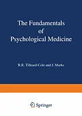 E-Book (pdf) The Fundamentals of Psychological Medicine von R. R. Tilleard-Cole, J. Marks