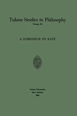 E-Book (pdf) A Symposium on Kant von Edward G. Ballard, Richard L. Barber, James K. Feibleman