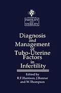 E-Book (pdf) Diagnosis and Management of Tubo-Uterine Factors in Infertility von 