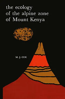 E-Book (pdf) The Ecology of the Alpine Zone of Mount Kenya von M. J. Coe