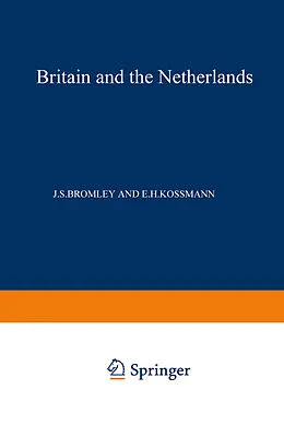 E-Book (pdf) Britain and the Netherlands von J. S. Bromley, E. H. Kossmann