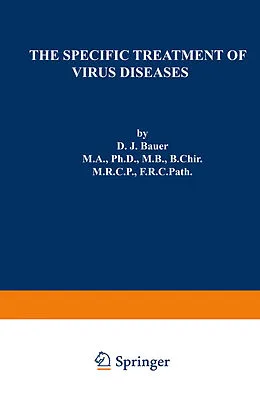 E-Book (pdf) The Specific Treatment of Virus Diseases von D. J. Bauer