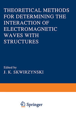 Kartonierter Einband Theoretical Methods for Determining the Interaction of Electromagnetic Waves with Structures von 
