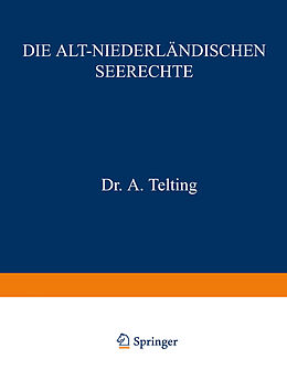 Kartonierter Einband Die Alt-Niederländischen Seerechte von A. Telting