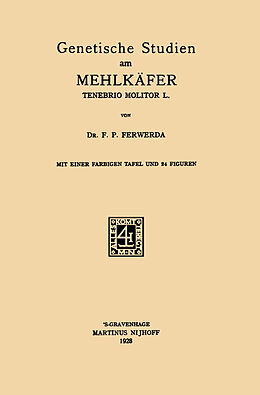 Kartonierter Einband Genetische Studien am Mehlkäfer Tenebrio Molitor L von Feiko Pier Ferwerda