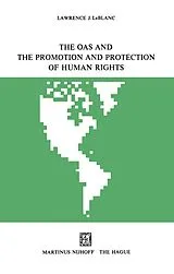 Kartonierter Einband The OAS and the Promotion and Protection of Human Rights von Lawrence J. Leblanc
