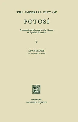 E-Book (pdf) The Imperial City of Potosí von Lewis Hanke