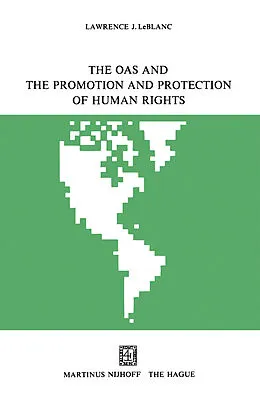E-Book (pdf) The OAS and the Promotion and Protection of Human Rights von Lawrence J. Leblanc