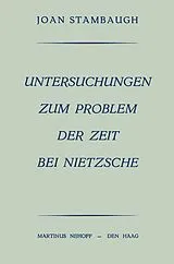 E-Book (pdf) Untersuchungen Zum Problem der Zeit bei Nietzsche von Joan Stambaugh