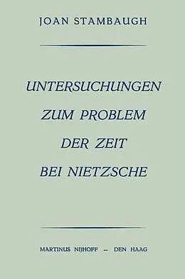 E-Book (pdf) Untersuchungen Zum Problem der Zeit bei Nietzsche von Joan Stambaugh