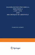 E-Book (pdf) Gianfrancesco Pico Della Mirandola (1469-1533) and His Critique of Aristotle von Charles B. Schmitt