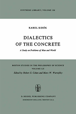 Kartonierter Einband Dialectics of the Concrete von Karel Kosík