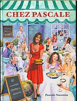 Broché Chez Pascale : 80 nouvelles recettes à savourer de Pascale Naessens