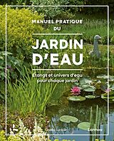 Broché Manuel pratique pour le jardin d'eau : étangs et points d'eau pour chaque jardin de Guido Lurquin